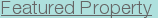 Featured Property